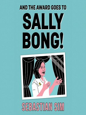 cover image of And the Award Goes to Sally Bong!